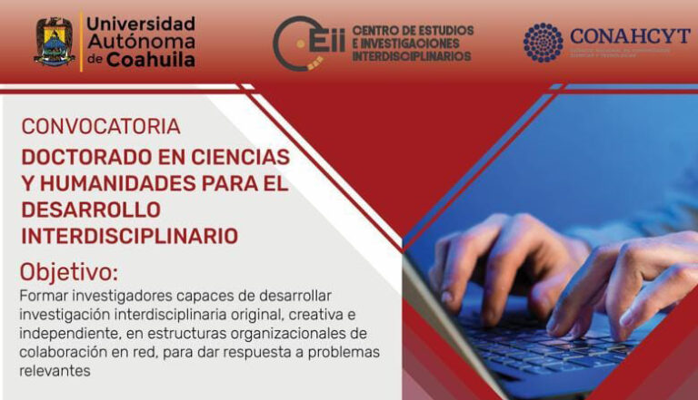 Trabaja en investigaciones originales, creativas e independientes con el Doctorado en Ciencias y Humanidades para el Desarrollo Interdisciplinario