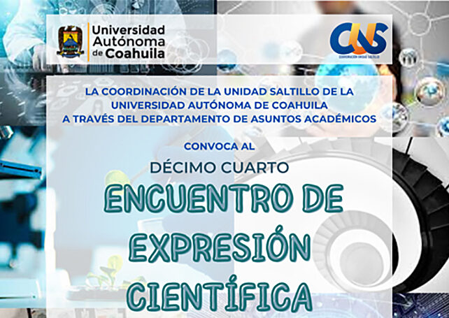 Convocan a estudiantes de la Unidad Saltillo de la UA de C a participar del Décimo Cuarto Encuentro de Expresión Científica Estudiantil