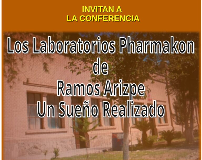 Invitan a la conferencia “Los Laboratorios Pharmakon de Ramos Arizpe, Un Sueño Realizado” 