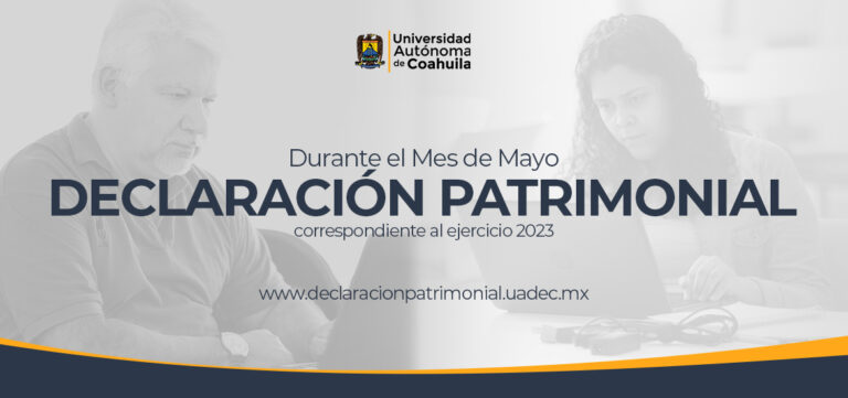 Durante el mes de mayo los trabajadores de la UA de C presentarán su Declaración Patrimonial y de Intereses