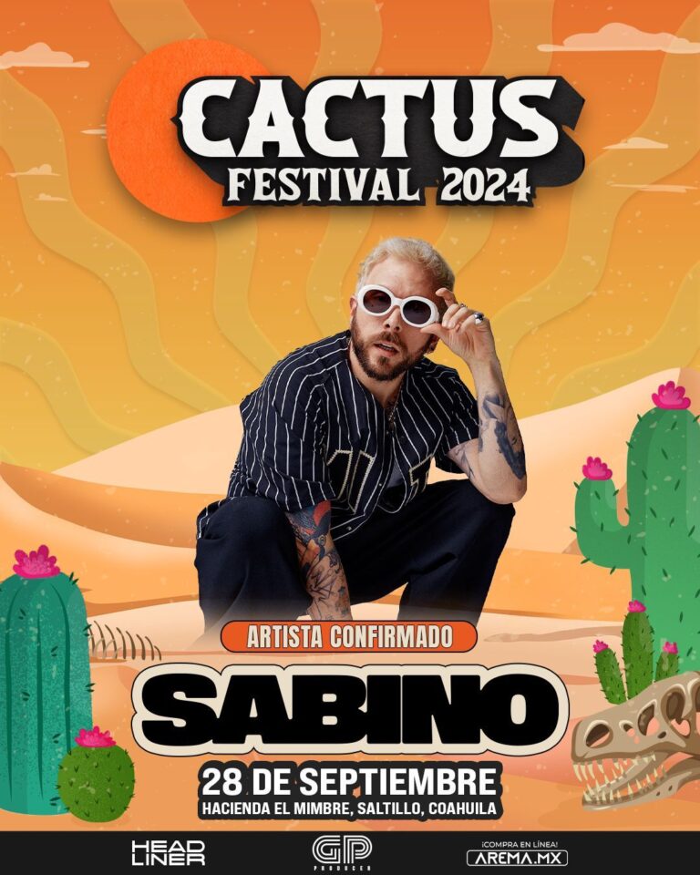 Sabino llegará a Saltillo para la segunda edición del Cactus Festival