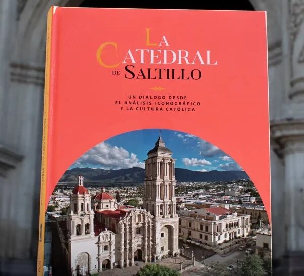 Investigadora de la UA de C publicó el libro “La Catedral de Saltillo: Un diálogo desde el análisis iconográfico y la cultura católica”