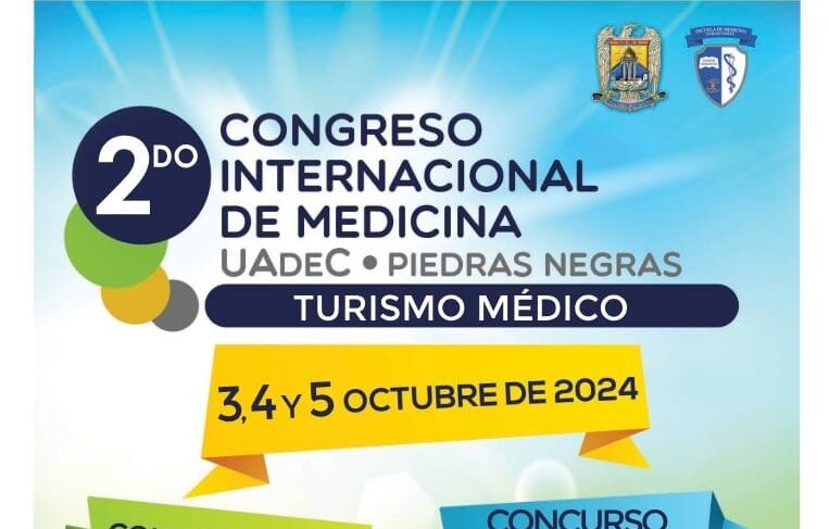 Invita Escuela de Medicina UN de la UA de C al Segundo Congreso Internacional de Medicina