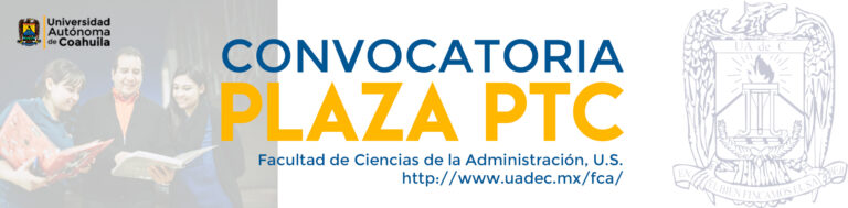 Convoca FCA Unidad Saltillo de la UA de C a ocupar plaza de Profesor de Tiempo Completo