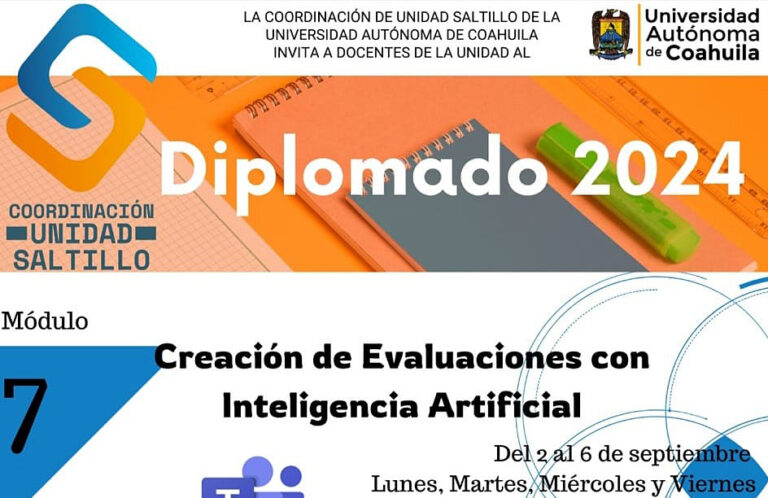 Invita UA de C a sus docentes de Unidad Saltillo al curso “Creación de Evaluaciones con Inteligencia Artificial”