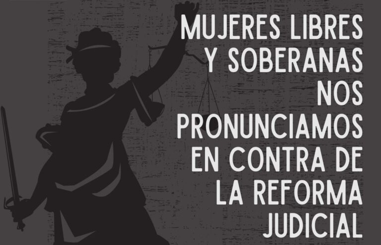 Colectivo Mujeres Libres y Soberanas condena la reforma judicial