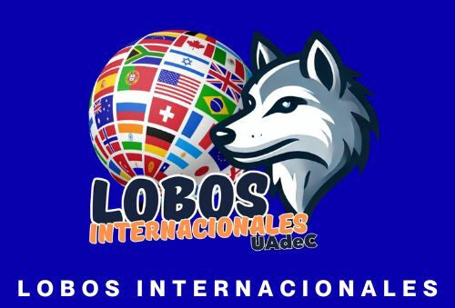  Convoca UA de C a sus alumnos de licenciatura y posgrado a postularse en el programa “Lobos Internacionales”