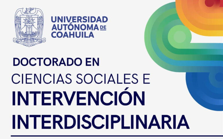 Continúa en la UA de C tu preparación académica con el Doctorado en Ciencias Sociales e Intervención Interdisciplinaria