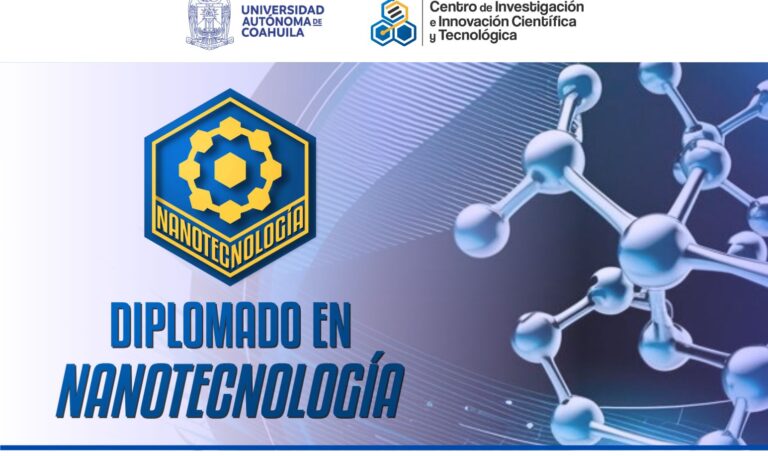 Capacítate en la UA de C con el Diplomado en Nanotecnología