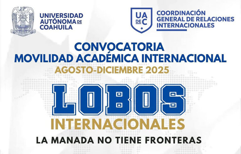La UA de C invita a participar en la convocatoria de movilidad académica internacional entrante y saliente para el periodo agosto-diciembre 2025