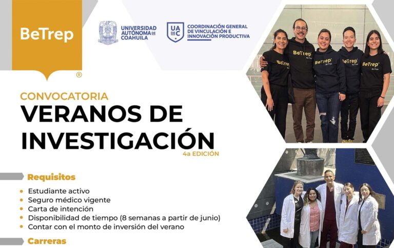 Invita UA de C a universitarios a participar en el programa de Veranos de Investigación BeTrep 4ª Edición