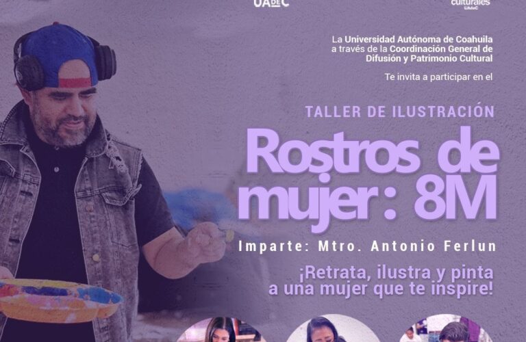 Ofrece UA de C para su comunidad universitaria el Taller de Ilustración “Rostros de Mujer: 8M”