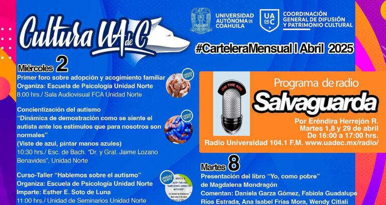 Disfruta de las actividades culturales que ofrece la UA de C en su agenda cultural de abril