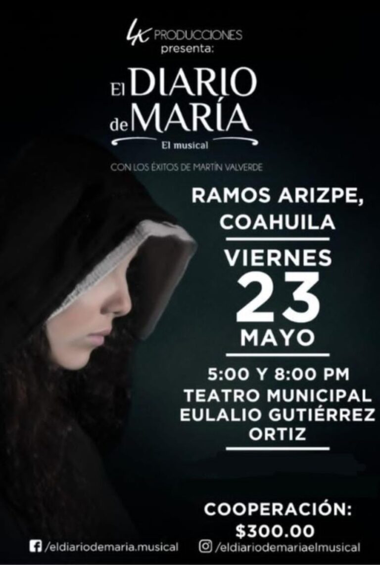 Presentarán en Ramos Arizpe este 23 de mayo “El Diario de María”, en el teatro Eulalio Gutiérrez