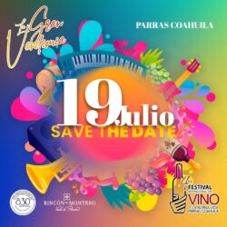 Invitan a La Gran Vendimia 2025 en Parras de la Fuente 