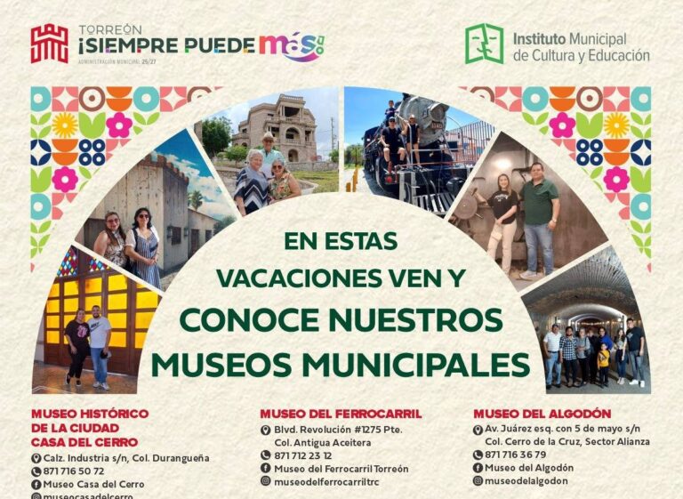 Invitan a visitar los museos de Torreón como opción cultural y recreativa estas vacaciones