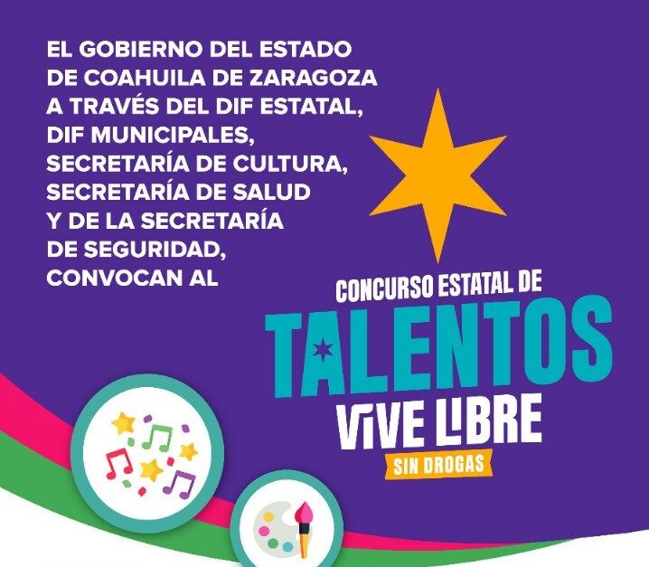 Coahuila invita al Concurso Estatal de Talentos Vive Libre sin Drogas