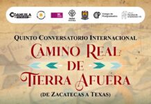 Coahuila difunde al mundo la riqueza histórica del Camino Real de Tierra Afuera