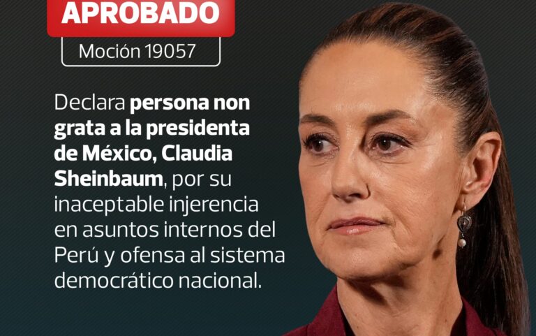 Congreso de Perú declara ‘persona non grata’ a Claudia Sheinbaum