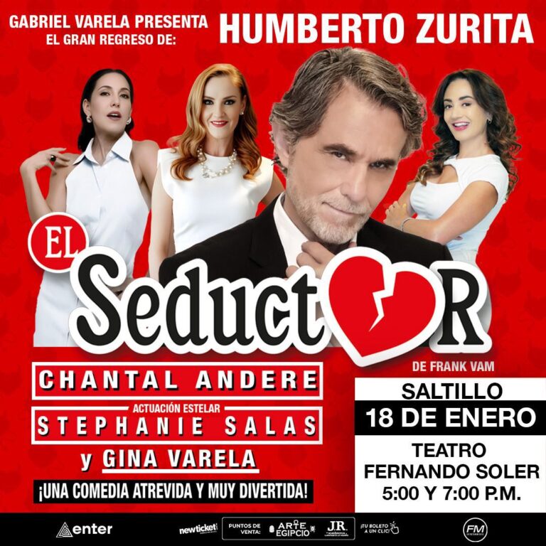 Llega a Saltillo la obra “El Seductor” con Humberto Zurita, Chantal Andere, Stephanie Salas y Gina Varela