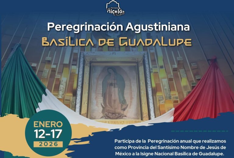 Parroquia San Nicolás de Tolentino invita a la Peregrinación Agustiniana 2026 a la Basílica de Guadalupe