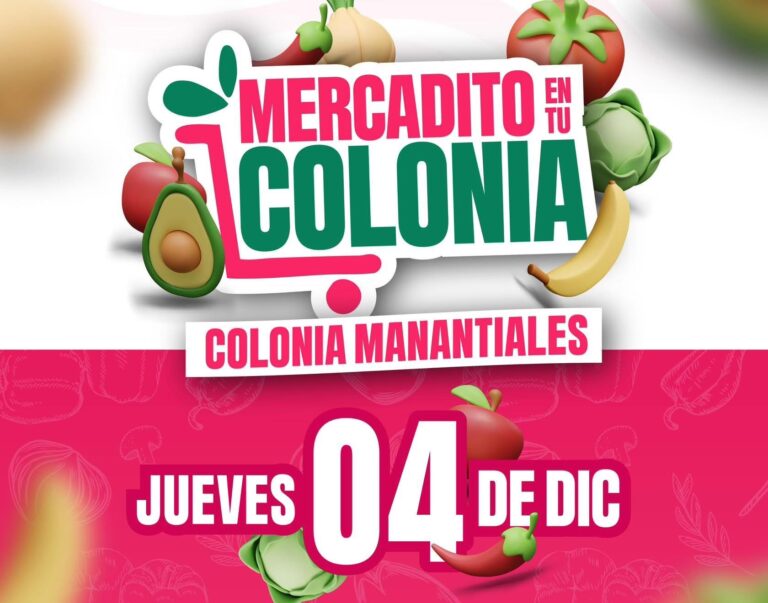 Invitan a “Mercadito en tu Colonia” en Manantiales del Valle con productos a bajo costo