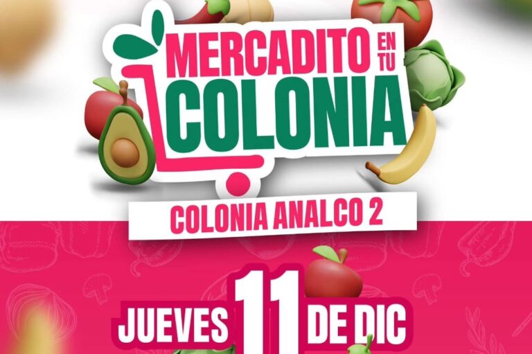 Invitan al “Mercadito en tu Colonia” este 11 de diciembre en la colonia Analco II