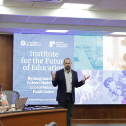 El Instituto para el Futuro de la Educación del Tec de Monterrey lanza iniciativas insignia para transformar las universidades en América Latina2