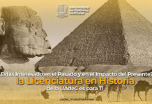 ¿Estas interesado en el pasado y en el impacto del presente? la Licenciatura en Historia de la UA de C es para ti