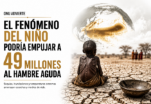 ONU advierte que el fenómeno del Niño podría empujar a 49 millones de personas al hambre aguda