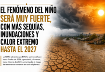 El fenómeno del Niño será muy fuerte, con más sequías, inundaciones y calor extremo hasta el 2027