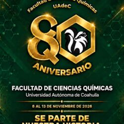 Celebrará la Facultad de Ciencias Químicas de la UAdeC 5
