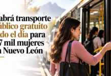 Habrá transporte público gratuito todo el día para 117 mil mujeres en Nuevo León